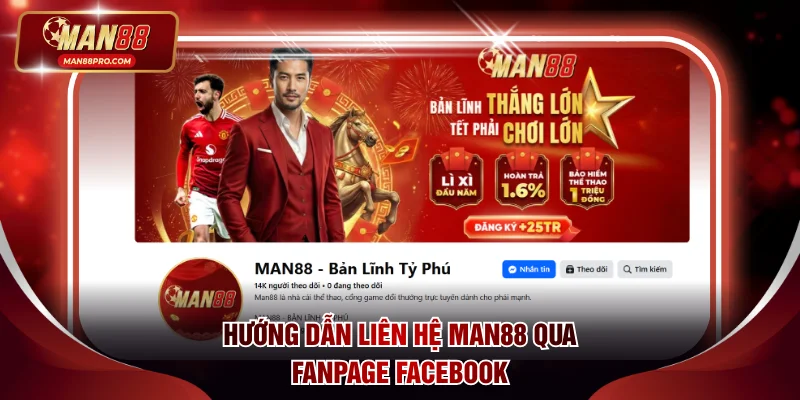 Hướng dẫn liên hệ MAN88 qua fanpage Facebook