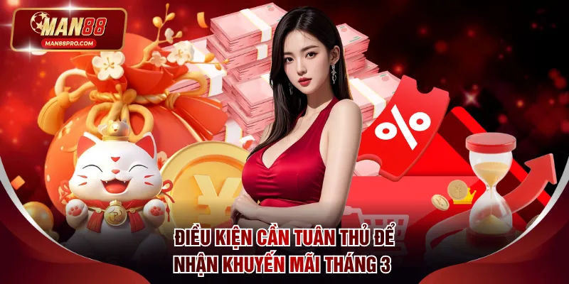 Điều kiện cần tuân thủ để nhận khuyến mãi tháng 3 