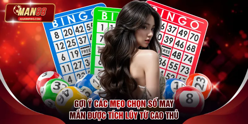 Gợi ý các mẹo chọn số may mắn được tích lũy từ cao thủ lô đề