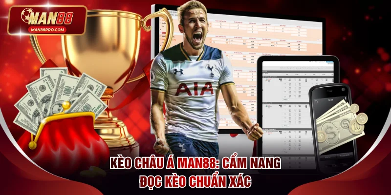 Kèo châu Á MAN88