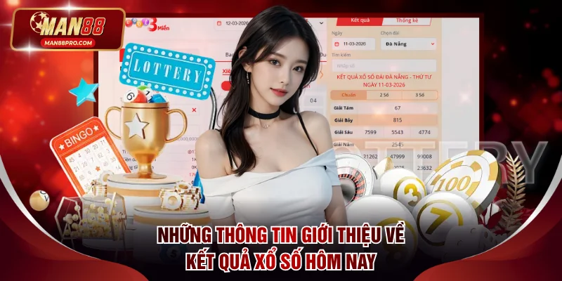 Những thông tin giới thiệu về kết quả xổ số hôm nay