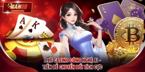Live Casino Công Nghệ AI